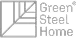 Green Steel Home